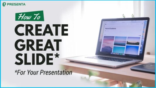 Bagaimana Membuat Desain Slide Presentasi yang Menarik (How to Create a Great Presentation Slides)