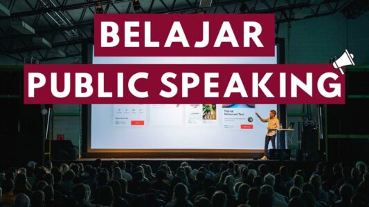 Cara Belajar Public Speaking Untuk Pemula yang Baik