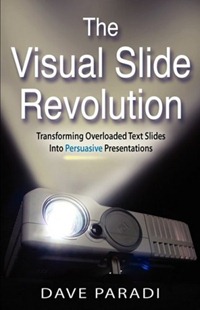 The Visual Slide Revolution - Dave Paradi