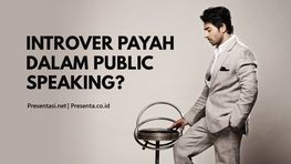 Siapa Bilang Introver Payah dalam Public Speaking?