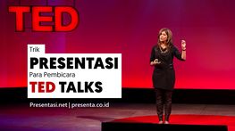 Trik Presentasi dari Para Pembicara TED Talks