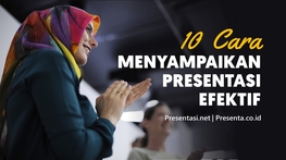 10 Cara Menyampaikan Presentasi yang Efektif